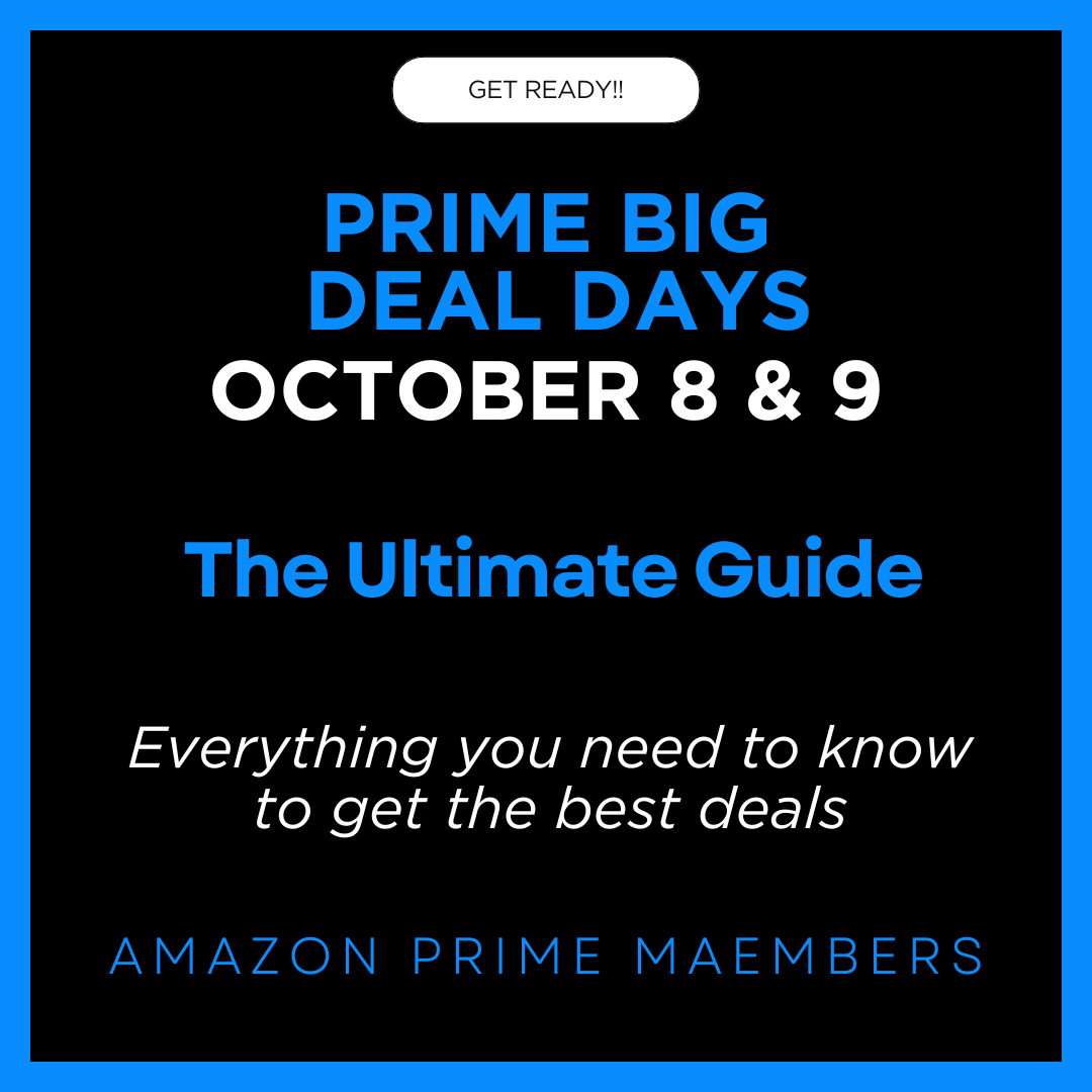 Your Ultimate Guide to Amazon Prime Big Deal Days 2024